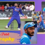 Axar Patel Biography in Hindi – Age, Family, Affairs, Career, Achievement