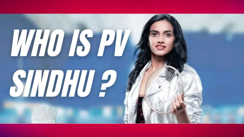 PV Sindhu Biography in Hindi - Age, Family, Affairs, Net Worth, Achievements