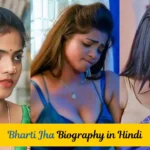 bharati jha new upcoming web series, bharti jha, bharti jha age, bharti jha all web series list, bharti jha all web series name, bharti jha biography, bharti jha biography hindi, bharti jha biography in hindi, bharti jha boyfriend, bharti jha facebook, bharti jha farebi yaar web series, bharti jha fees, bharti jha hindi biography, bharti jha instagram, bharti jha net worth, bharti jha new upcoming web series, bharti jha new web series, bharti jha ullu new web series, bharti jha upcoming series update, bharti jha upcoming web series, bharti jha web series, bharti jha web series list, hot web series, priya gamre new upcoming web series, shayana khatari new upcoming web series, ullu web series, ullu web series actress name, upcoming web series, web series